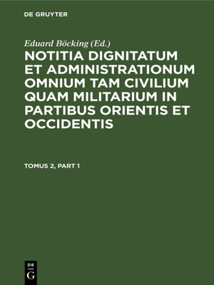 cover image of Notitia dignitatum et administrationum omnium tam civilium quam militarium in partibus Occidentis